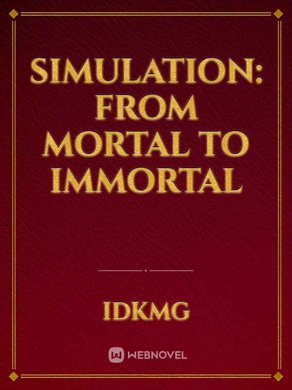 simulation: from mortal to immortal