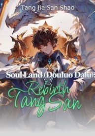 Soul Land V (Douluo Dalu): Rebirth of Tang San