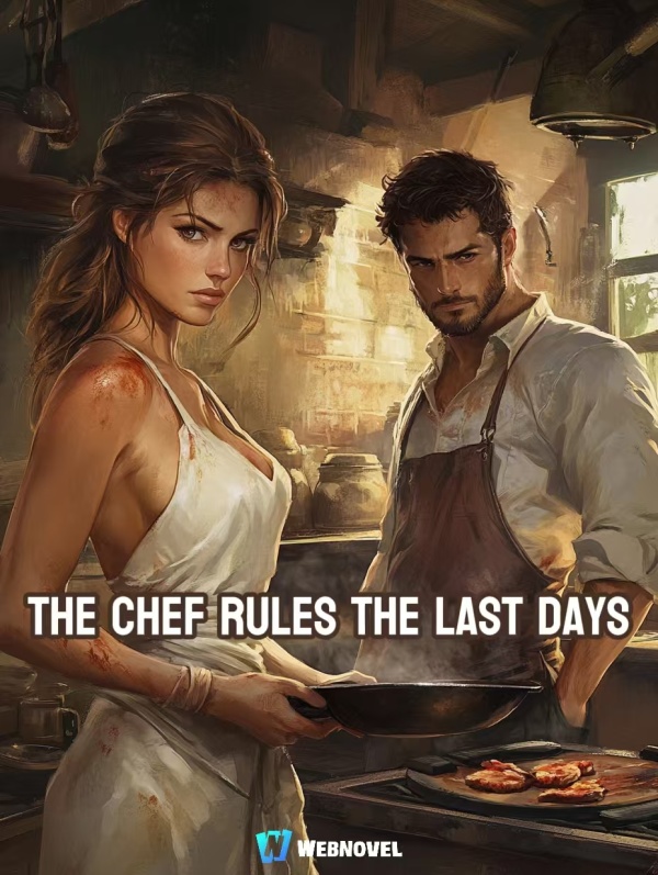 The Chef Rules the Last Days