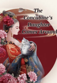 The Concubine’s Daughter Comes Around