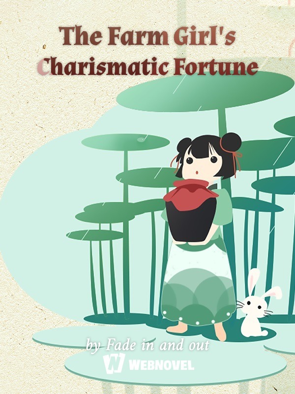 The Farm Girl's Charismatic Fortune