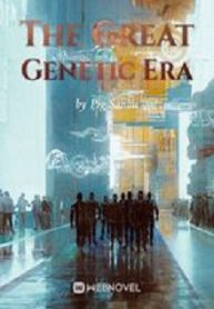 The Great Genetic Era