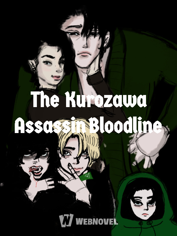 The Kurozawa Assassin Bloodline