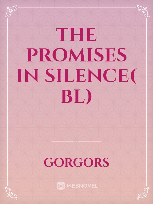 The Promises in Silence( BL)