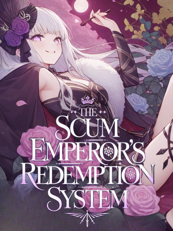 The Scum Emperor's Redemption System