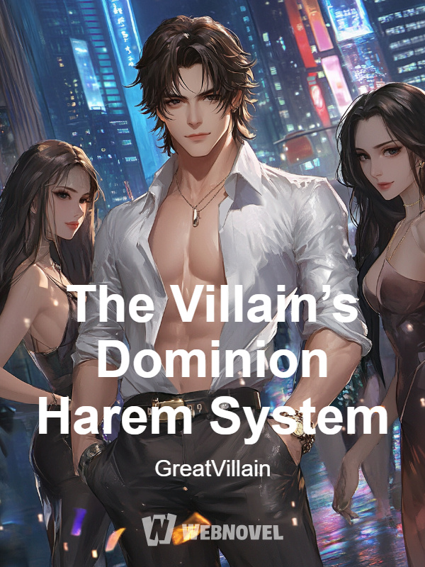 The Villain’s Dominion Harem System