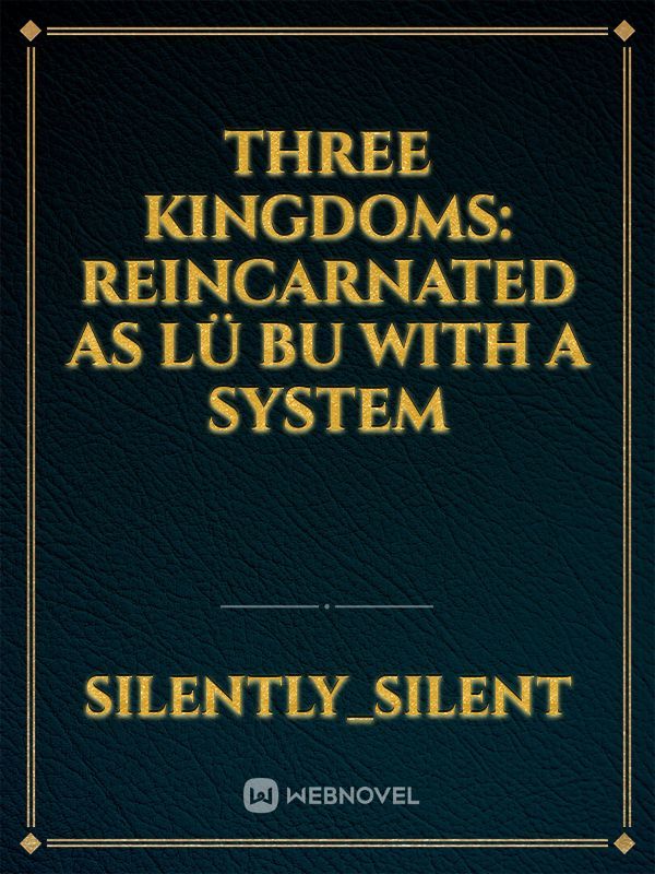 Three Kingdoms: Reincarnated as Lü Bu with a system