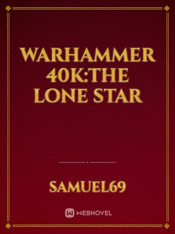 Warhammer 40k:The Lone Star