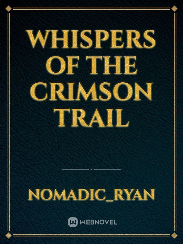 Whispers of the Crimson Trail