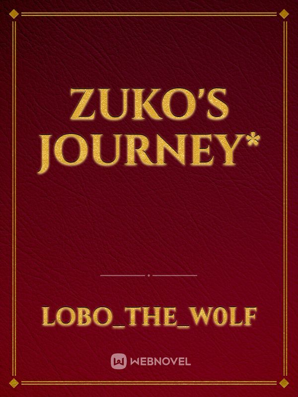 Zuko's Journey*