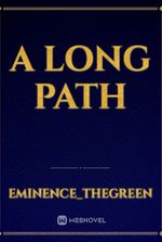 a long path