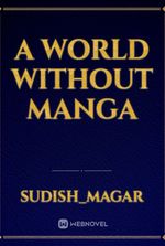 A world without manga