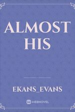 Almost his