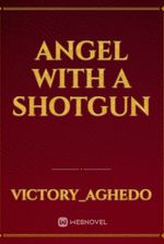 ANGEL WITH A SHOTGUN