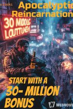 Apocalyptic Reincarnation: Start with a 30-million Bonus