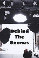 Behind the Scenes