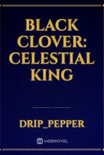 Black clover: celestial king