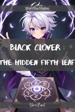 Black Clover: Hidden Fifth Leaf