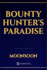 Bounty Hunter's Paradise