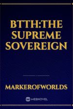 BTTH:The Supreme Sovereign