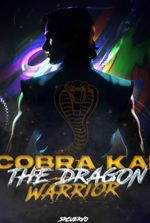 Cobra Kai: The Dragon Warrior