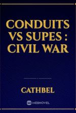 Conduits vs Supes : Civil War