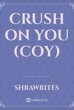 CRUSH ON YOU (COY)