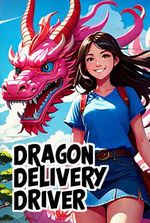 Dragon Delivery Driver