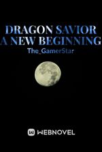 Dragon Savior A New Beginning