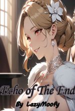 Echo of The End