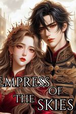 Empress of the Skies: The Dragon Emperor is Obsessed with Me