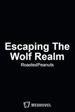 Escaping The Wolf Realm