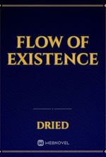 Flow of Existence