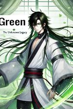 Green: The Unknown Legacy