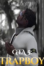 GTA 5: TRAPBOY