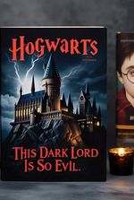 Hogwarts : this dark lord is so evil