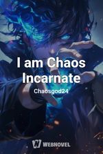 I Am Chaos Incarnate