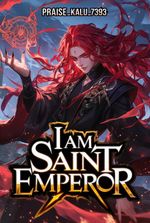 I Am Saint Emperor