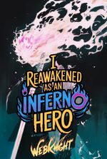 I Reawakened as an Inferno Hero