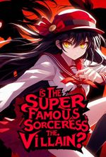 Is The Super Famous Sorceress The Villain?