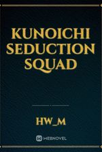 kunoichi seduction squad