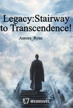 Legacy:Stairway to Transcendence!