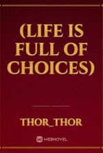 (Life is full of choices)