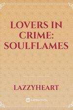 Lovers In Crime: Soulflames