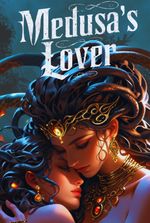 Medusa's Lover (GxG)