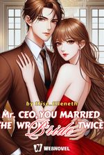 Mr. CEO, You Married The Wrong Bride Twice