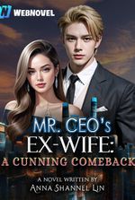 Mr. CEO's Ex-Wife: A Cunning Comeback