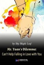 Mr. Yuan's Dilemma: Can't Help Falling in Love with You