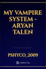 My Vampire System - Aryan talen