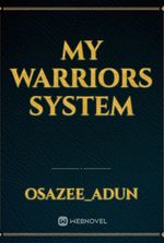 My Warriors System